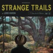 Portada de Álbum "Strange Trails", de Lord Huron