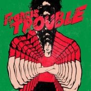 Francis Trouble}