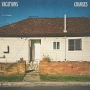 Capa do Álbum "Changes", de Vacations