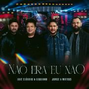 Portada de Sencillo/EP "Não Era Eu Não (Ao Vivo)", de Luiz Cláudio e Giuliano