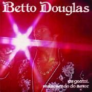 Portada de Sencillo/EP "Eu Gosto / Mascarado do Amor", de Beto Douglas