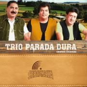 Coleção de Ouro da Música Sertaneja: Trio Parada Dura - Grandes Sucessos}