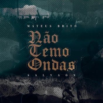 Portada del álbum "Não Temo Ondas (part. Mateus Brito)", de Salvaon