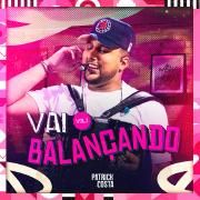 Portada de Álbum "Vai Balançando (Vol.1)", de Patrick Costa