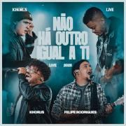 Capa do Single/EP "Não Há Outro Igual A Ti (Part. Khorus)", de Felipe Rodrigues
