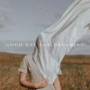 Good Day For Dreaming }