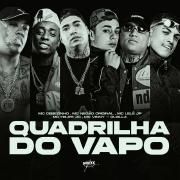 Capa do Single/EP "Quadrilha do Vapo (MC Cebezinho, Mc Felipe JC, Mc Lele JP, Mc Negão Original e Oldilla)", de MC Vinny