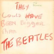 They Could Have Been Bigger Than The Beatles}