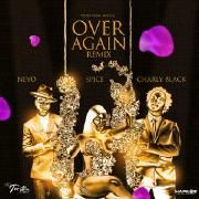 Over Again (Remix) (feat. Charly Black & Spice)