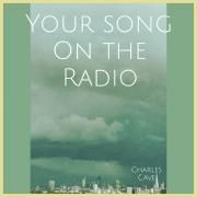 Your Song On The Radio