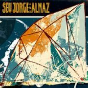 Seu Jorge e Almaz}