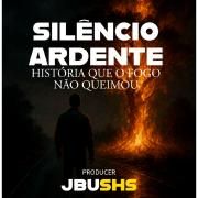 Silêncio Ardente – Histórias Que O Fogo Não Queimou}