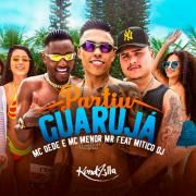 Partiu Guarujá (part. MC Dede e MiticoDJ)}