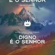 Capa do Single/EP "Digno É o Senhor (part. Karine Almeida e Lucas Roberto Carvalho)", de Central MSC