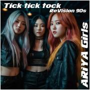 Portada de Sencillo/EP "Tick Tick Tock (ReVision 90s)", de ARiYA Girls