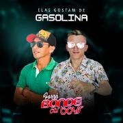 Elas Gostam de Gasolina}