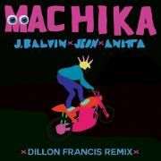 Machika (Dillon Francis Remix)}