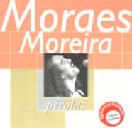 Coleção Pérolas - Moraes Moreira
