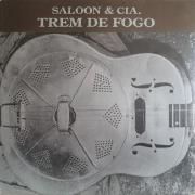 Portada de Álbum "Trem de Fogo", de Saloon & Cia