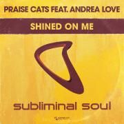 Capa do Single/EP "Shined On Me", de Praise Cats