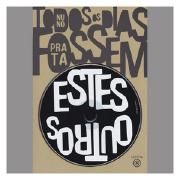 Todos Os Dias Fossem Estes / Outros