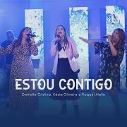 Estou Contigo (part. Kézia Oliveira e Raquel Mello)