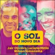 O Sol do Novo Dia (part. Luciana Mello e Wilson Simoninha)}