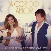 Roberto Carlos & Liah Soares -A Cor do Amor}