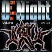 Portada de Álbum "D-Night Featuring An-gel – Say U Love Me", de D-Night