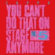 You Can't Do That On Stage Anymore (Vol. 5)