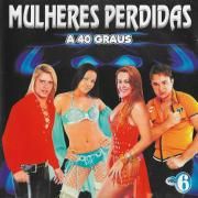 A 40 Graus (Vol. 6)