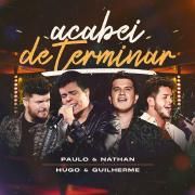 Acabei de Terminar (Ao Vivo) (part. Paulo e Nathan)}