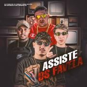 Portada de Sencillo/EP "Assiste Os Favela (part. MC KPR, MC Leozinho da VP, WESLEY EMICII e MC Buchecha VM)", de JV MC