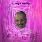 Portada de Sencillo/EP "Adventures Of A Lifetime", de Dziecięce Przeboje