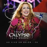 Isso é Calypso Tour Brasil (Ao Vivo em Belém - PA) EP3