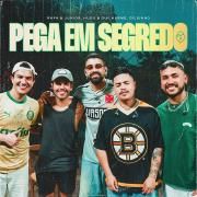 Pega Em Segredo (Ao Vivo) (part. Hugo & Guilherme e Dilsinho)}
