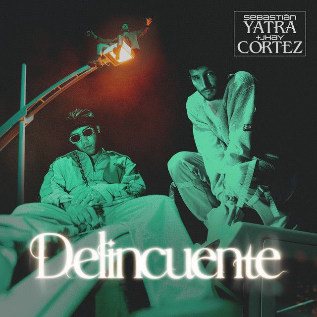 Delincuente | Discografía Sebastián Yatra - LETRAS.COM