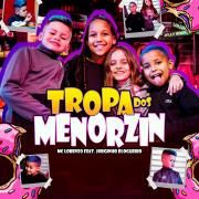 Tropa dos Menorzin (part. Jorginho Blogueiro)