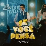 Capa do Single/EP "Se Você Pensa (Ao Vivo)", de Lostalgia