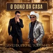 Capa do Single/EP "O DONO DA CASA", de DAVID DUETO