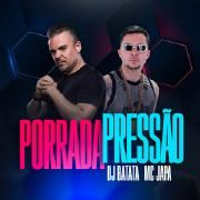 Porrada Pressão (part. MC Japa)}