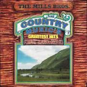 The Mills Bros. And Country Music's Greatest Hits}