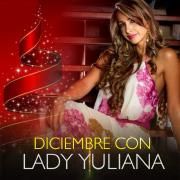 Diciembre Con Lady Yuliana