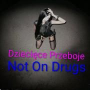 Not On Drugs}