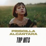 Priscilla Alcântara Top Hits}