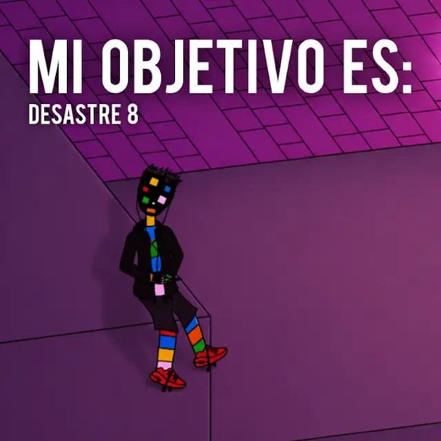 Capa do álbum "Mi Objetivo Es:", de Desastre 8 Music