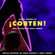 ¡Corten! [Original Motion Picture Soundtrack]}