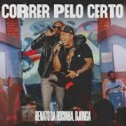 Correr Pelo Certo (part. Renato da Rocinha) (Ao Vivo)