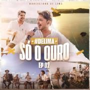 Portada de Sencillo/EP "#DeLima - Só o Ouro (EP 2) (Ao Vivo)", de Marcelinho de Lima