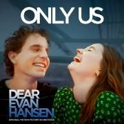 Only Us (From The “Dear Evan Hansen” Original Motion Picture Soundtrack)}